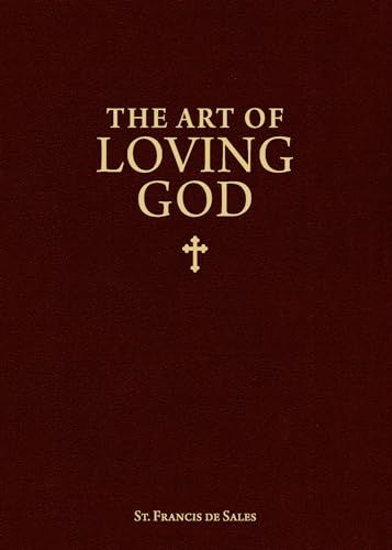 Stock image for The Art of Loving God: Simple Virtues for the Christian Life for sale by SecondSale