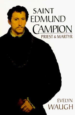 Saint Edmund Campion: Priest and Martyr (9780918477446) by Waugh, Evelyn