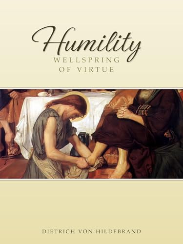 Beispielbild fr Humility: Wellspring of Virtue zum Verkauf von Wonder Book
