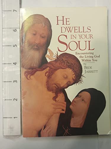 Beispielbild fr He Dwells in Your Soul: Encountering the Living God Within You zum Verkauf von SecondSale