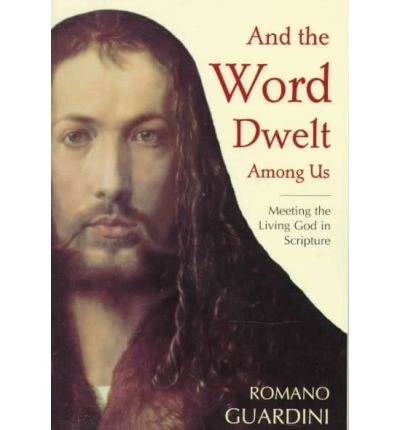 Stock image for And the Word Dwelt Among Us: Meeting the Living God in Scripture for sale by Hawking Books