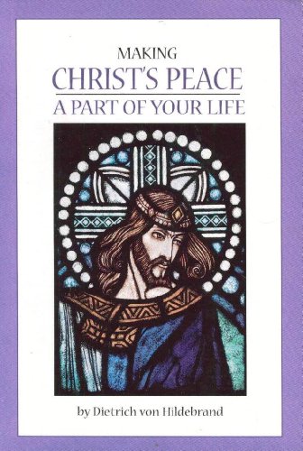 Stock image for Making Christ's Peace a Part of Your Life for sale by Ergodebooks