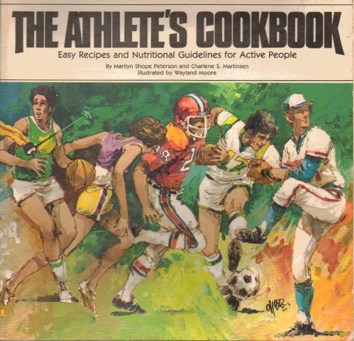 Imagen de archivo de The Athlete's Cookbook: Easy Recipes and Nutritional Guidelines for Active People a la venta por ThriftBooks-Atlanta