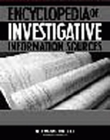 Encyclopedia of Investigative Information Sources: City, County, State, Federal Records, Financial, Private & Directory Sources (9780918487100) by Ball, J. Michael; Pichburg, Rod; Thomas, Ralph; Ball, Jody