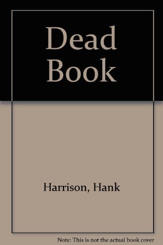 Stock image for The Dead Book: Vol. 1 of a Trilogy for sale by Tsunami Books