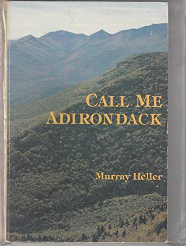 Stock image for Call Me Adirondack for sale by Willis Monie-Books, ABAA