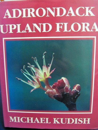Stock image for Adirondack Upland Flora: An Ecological Perspective for sale by ZBK Books