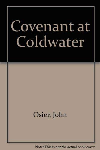 Beispielbild fr Covenant at Coldwater. zum Verkauf von Sara Armstrong - Books