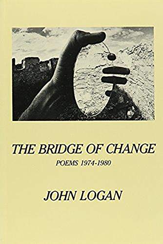 Beispielbild fr The Bridge of Change: Poems, 1974-1980 zum Verkauf von Abacus Bookshop