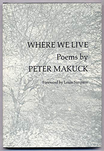 Where We Live (New Poets of America) (9780918526403) by Makuck, Peter