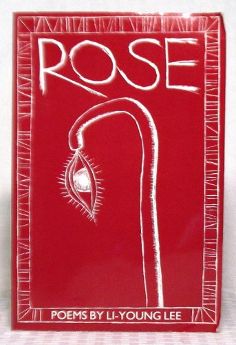 Rose (New Poets of America) (9780918526533) by Lee, Li-Young