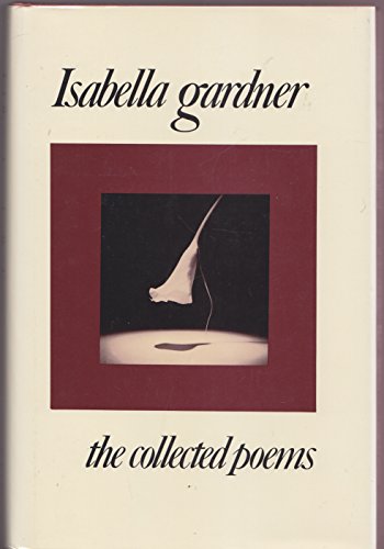 Stock image for Isabella Gardner : The Collected Poems for sale by Better World Books: West