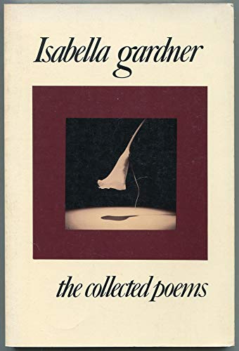Imagen de archivo de Isabella Gardner: The Collected Poems a la venta por ThriftBooks-Atlanta