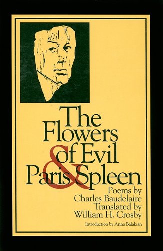 9780918526861: The Flowers of Evil and Paris Spleen: Poems (New American Translations)
