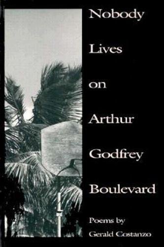 Beispielbild fr Nobody Lives on Arthur Godfrey Boulevard: Poems zum Verkauf von The Book Shelf