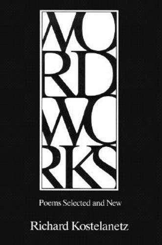 Stock image for Wordworks: Poems Selected and New (American Poets Continuum) for sale by HPB-Ruby