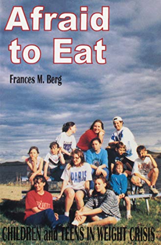 Stock image for Afraid to Eat: Children and Teens in Weight Crisis for sale by ThriftBooks-Atlanta