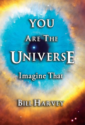 9780918538062: You Are The Universe: Imagine That by Bill Harvey (2014-04-01)