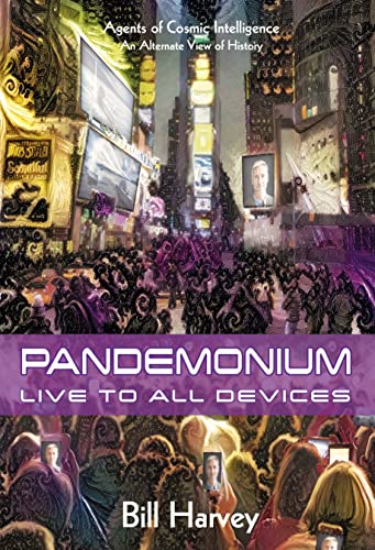 Stock image for Pandemonium: Live To All Devices (Agents of Cosmic Intelligence) for sale by Big River Books