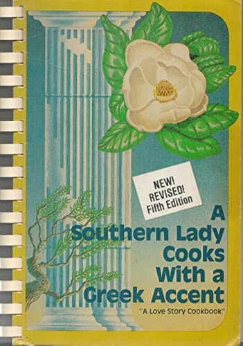 Stock image for Southern Lady Cooks With a Greek Accent for sale by Legacy Books LLC