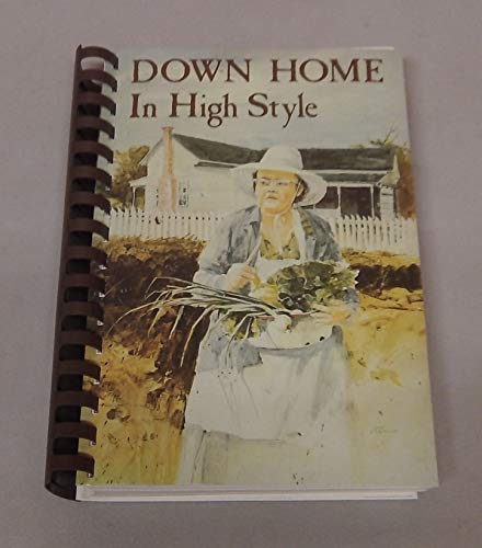9780918544766: Down Home in High Style