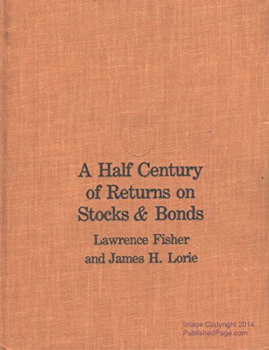 9780918584014: A Half-Century of Returns on Stocks and Bonds: Rates of Return on Investments in Common Stocks and on U.S. Treasury Securities, 1926-1976