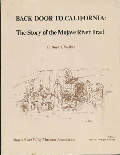 Stock image for Back Door To California. The Story Of The Mojave River Trail for sale by Jeff Stark