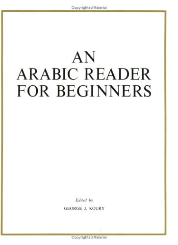 Beispielbild fr An Arabic Reader for Beginners zum Verkauf von Regent College Bookstore