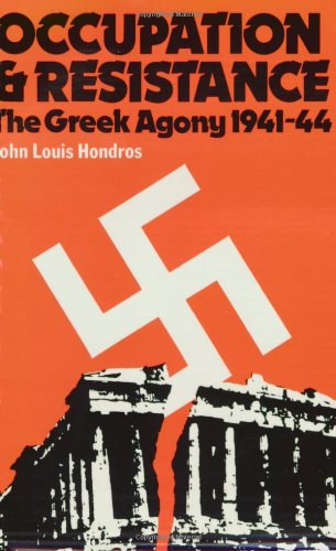 9780918618191: Occupation and Resistance: Greek Agony, 1941-44