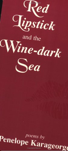 Beispielbild fr Red Lipstick and the Wine Dark Sea zum Verkauf von Robinson Street Books, IOBA