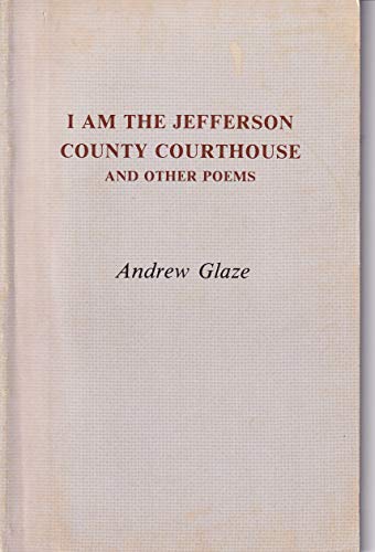 9780918644114: I am the Jefferson County Courthouse, and other poems (Thunder City Press poetry series)