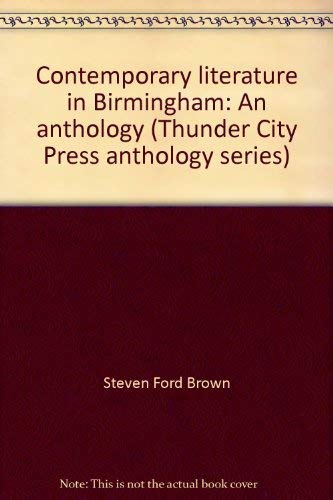 Imagen de archivo de Contemporary literature in Birmingham: An anthology (Thunder City Press anthology series) a la venta por ThriftBooks-Atlanta