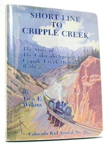 9780918654168: Short Line to Cripple Creek