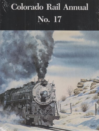 Stock image for Colorado Rail Annual No. 17 for sale by Manchester By The Book