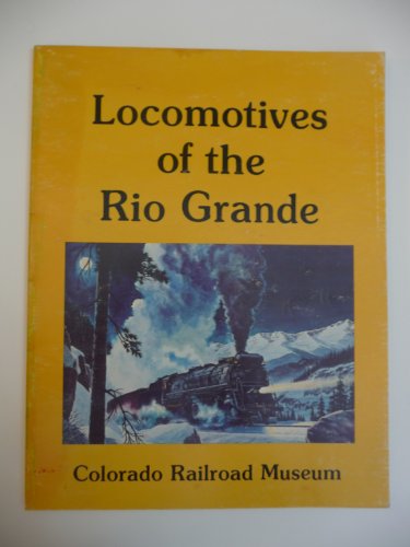 Imagen de archivo de LOCOMOTOVES OF THE RIO GRANDE a la venta por Karen Wickliff - Books