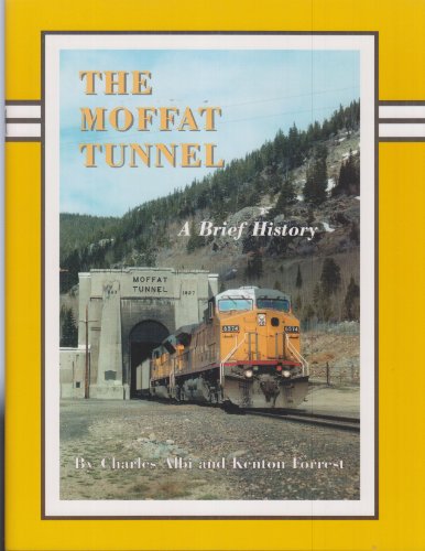 Stock image for The Moffat Tunnel: A brief history for sale by HPB-Ruby
