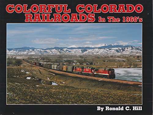 Beispielbild fr Colorful Colorado Railroads in the Nineteen Sixties zum Verkauf von Wonder Book