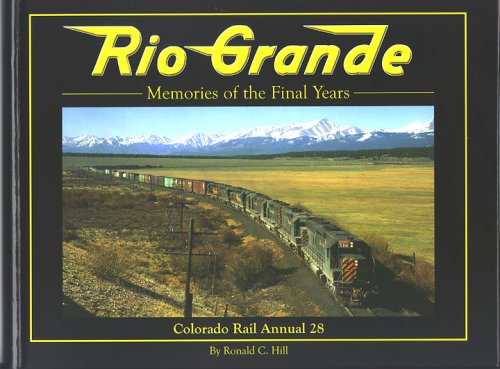 9780918654786: Colorado Rail Annual No. 28: Rio Grande, Memories of the Final Years