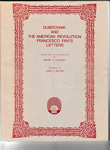 9780918660008: Dubrovnik and the American Revolution: Francesco Favi's letters