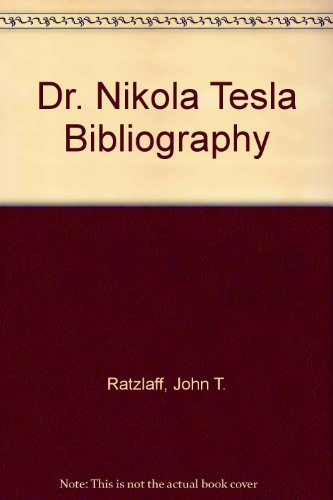 9780918660084: Dr. Nikola Tesla Bibliography