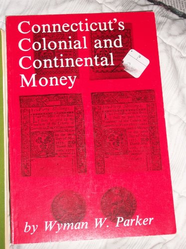 Connecticut's Colonial and Continental Money