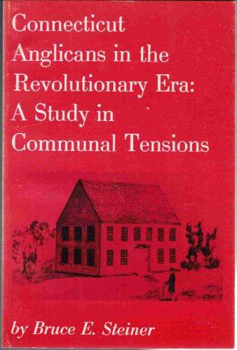 9780918676146: Connecticut Anglicans in the Revolutionary era