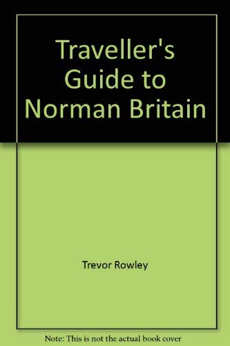 Imagen de archivo de A traveller's guide to Norman Britain a la venta por Half Price Books Inc.