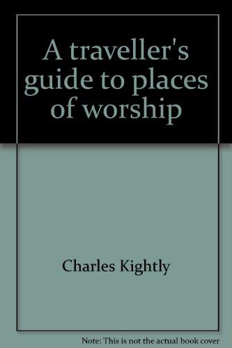 Stock image for A Traveller's Guide to Places of Worship for sale by Pricewisebooks
