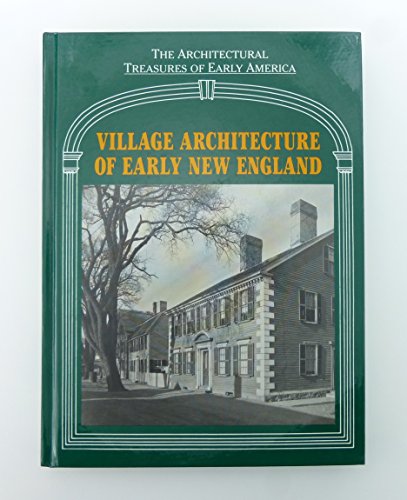 Stock image for Village Architecture of Early New England for sale by Better World Books: West