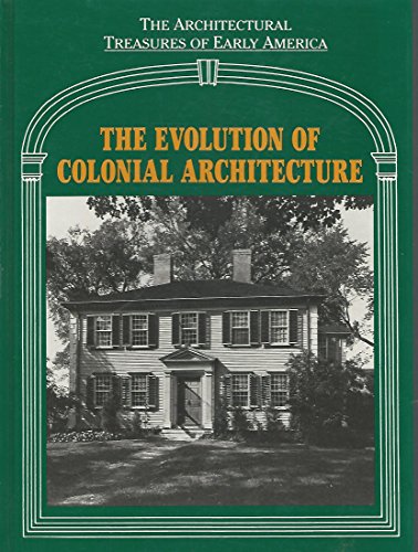 Beispielbild fr The Evolution of colonial architecture: From material originally published as the White Pine series of architectural monographs, edited by Russell F. Whitehead . (Architectural treasures of Early Am zum Verkauf von Books From California