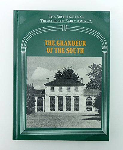 9780918678362: Grandeur of the South (Architectural Treasures of Early America, 14)