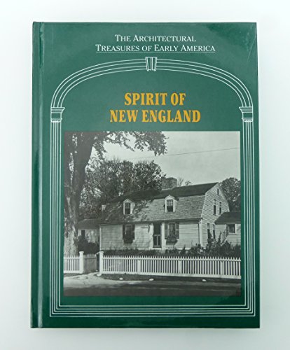 Imagen de archivo de Spirit of New England (Architectural Treasures of Early America, 16) a la venta por ThriftBooks-Dallas