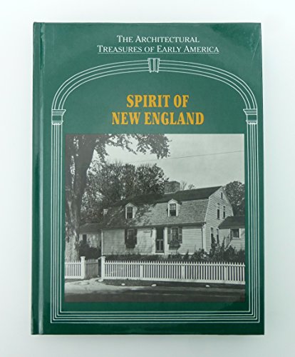 Stock image for SPIRIT OF NEW ENGLAND (Architectural Treasures of Early America XVI) for sale by Columbia Books, ABAA/ILAB, MWABA