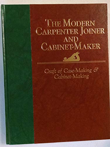 9780918678614: Craft of Case-Making and Cabinet-Making (Modern Carpenter Joiner and Cabinet-Maker)